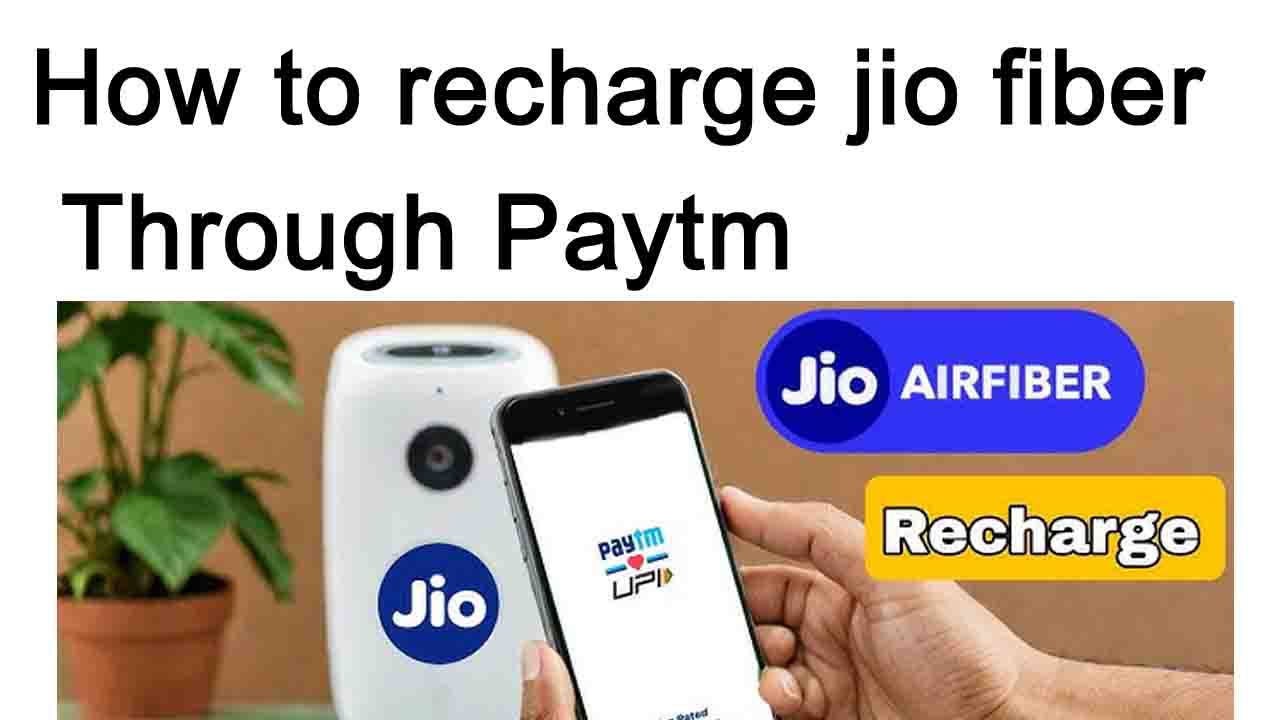 how to recharge jio fiber through Paytm